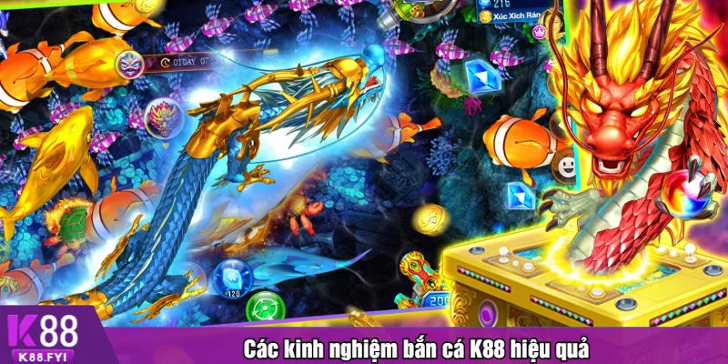 Các kinh nghiệm bắn cá K88 hiệu quả