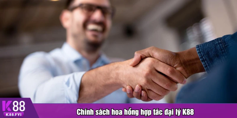 Chính sách hoa hồng hợp tác đại lý K88