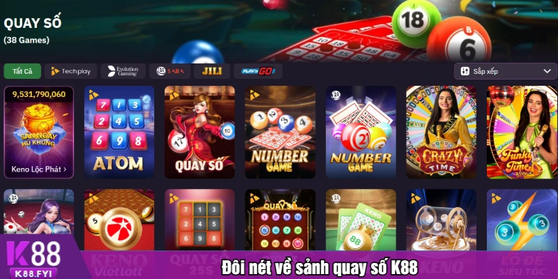 Đôi nét về sảnh quay số K88