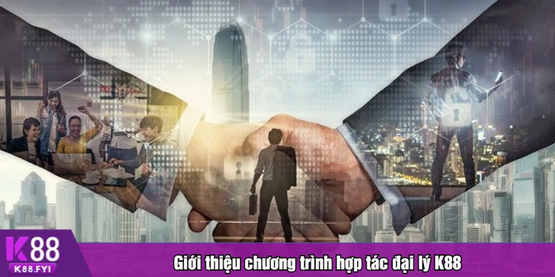 Giới thiệu chương trình hợp tác đại lý K88