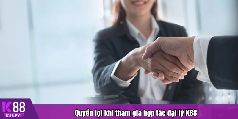 Quyền lợi khi tham gia hợp tác đại lý K88