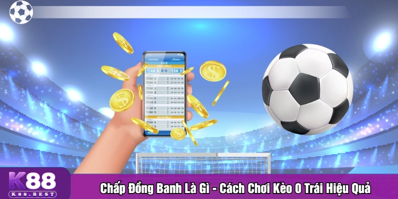 Chấp đồng banh là gì