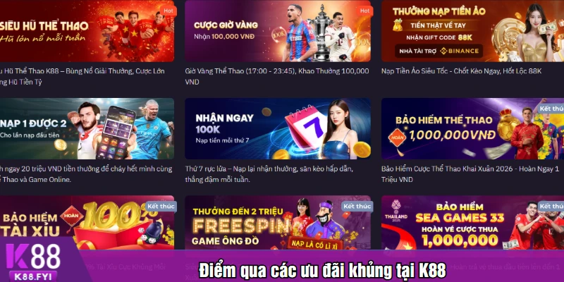 Điểm qua các ưu đãi khủng tại K88